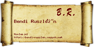 Bendi Ruszlán névjegykártya